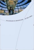 The sociology of Architecture