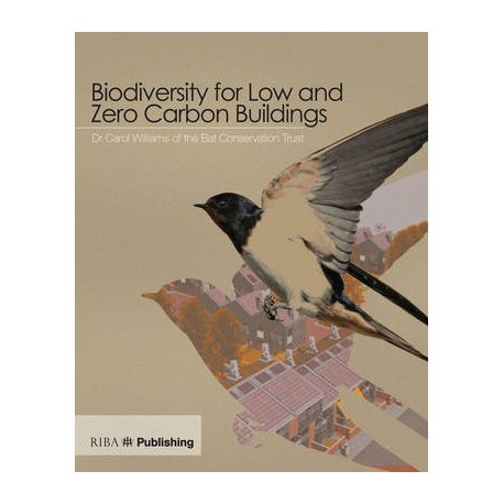 Biodiversity for Low and Zero Carbon Buildings: A Technical Guide for New Build