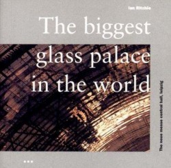 The Biggest glass palace in the world Gerkan Marg und Partner Ian Ritchie Architects