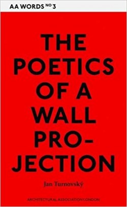 Architecture Words 3 - The Poetics of a Wall Projection. ESGOTADO