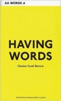 Architecture Words 4 Having Words Denise Scott Brown