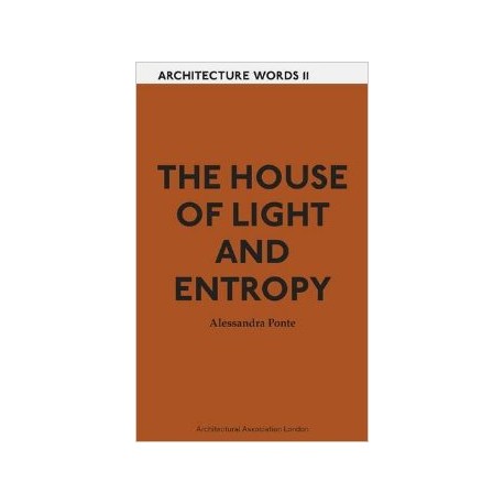 Architecture Words 11 The House of light and Entropy