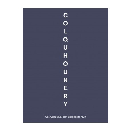 Colquhounery: Alan Colquhoun from Bricolage to Myth