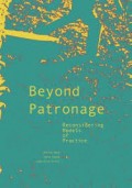 Beyond Patronage Reconsidering Models of Practice