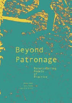 Beyond Patronage Reconsidering Models of Practice