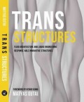 Trans Structures Fluid architecture and liquid engineering Response-able innovative structures