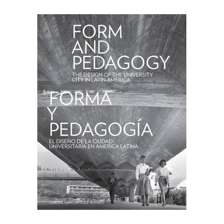 Form and Pedagogy: The Design of the University City in Latin America