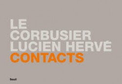 Le Corbusier Lucien Hervé Contacts - fotografia de obra e construção