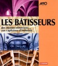 Les Bâtisseurs : Des moines cisterciens aux capitaines d'industrie.