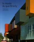 Le Musée du quai Branly Jean Nouvel