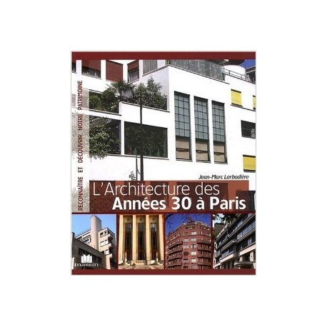 L' Architecture des Années 30 à Paris