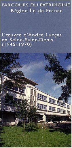 L'oeuvre d'André Lurçat en Seine-Saint-Denis  1945-1970