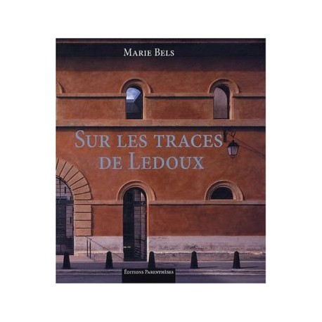 Sur les Traces de Ledoux