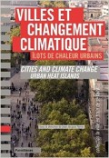 Villes et changement climatique Îlots de chaleur urbains Cities and Climate Change Urban Heat Islands