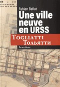 Une ville neuve en URSS Togliatti