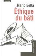 Éthique du bâti - Mario Botta