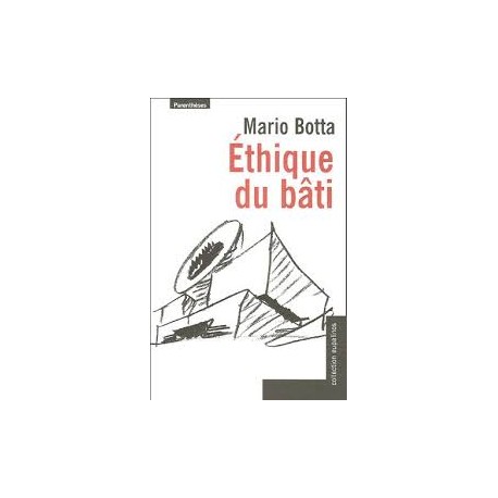 Éthique du bâti - Mario Botta