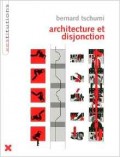 Bernard Tschumi Architecture et disjonction