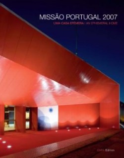 Missão Portugal 2007 - Uma casa efémera