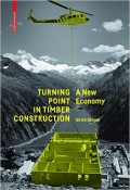 Turning Point in Timber Construction. A New Economy