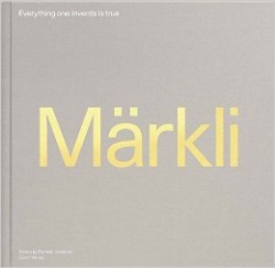 Peter Märkli Everything one invents is true