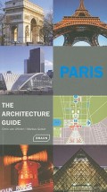 Paris the Architecture Guide 2009