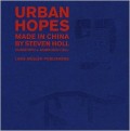 Urban Hopes: Made in China by Steven Holl