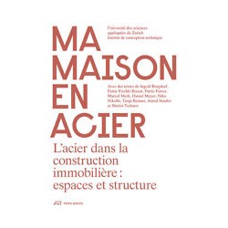 Ma maison en Acier L'acier dans la construction immobilière: espaces et structures