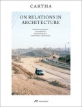 On Relations in Architecture CARTHA Worth Sharing Confrères Mannschaft Santíssima Trindad