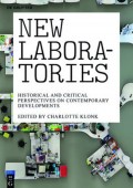 New Laboratories Historical and critical prespectives on contemporary developments