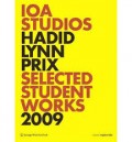 IOA Studios Hadid Lynn Prix Selected Student Works 2009