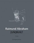 Raimund Abraham  Un Built