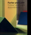 Farbe und Licht Colour and Light Materials for a theory of colour and light