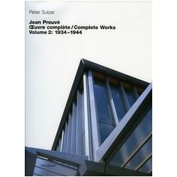 Jean Prouvé Complete Works Volume 2: 1934-1944