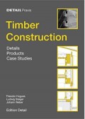 Timber construction. Details, products, case studies