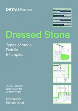 Dressed Stone. Types of ston, details, examples