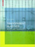 Transparent plastics, design and technology