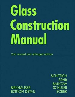 Glass Construction Manual - 2nd and revised and expanded edition