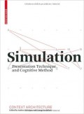 Simulation presentation technique and cognitive method Context architecture