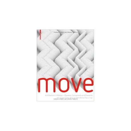 Move Architecture in Motion Dynamic Componentes and Elements