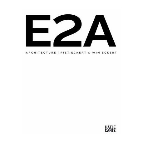 E2A Architecture | Piet Eckert & Wim Eckert