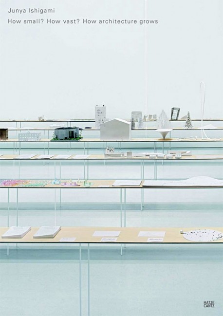 Junya Ishigami - How Small How vast How architecture grows