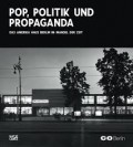 Pop, Politics, and Propaganda Amerika Haus Berlin through the ages