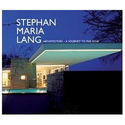 Stephan Maria Lang -Architecture - A Journey to the Soul