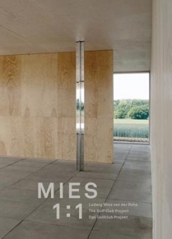 Mies 1:1 Ludwig Mies van der Rohe The Golf Club Project