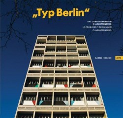 Typ Berlin - Le Corbusier´s building in Charlottenburg