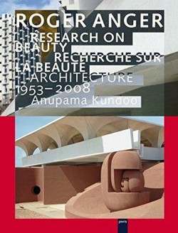 Roger Anger - Research on beauty Architecture 1953-2008