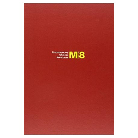 M8 in China - Contemporary Chinese Architects