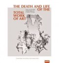 The Death and Life of the total work of Art - Henry van de Velde and the Legacy of a Modern Concept