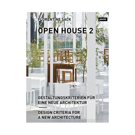 Open House 2 Design Criteria for a New Architecture Gestaltungskriterien für eine neue Architektur